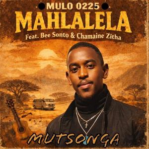 Mahlalela (feat. Bee Sonto & Chamaine Zitha)