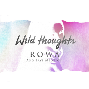 Wild Thoughts (feat. Faye Medeson)
