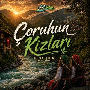 çoruhun kızları