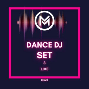 Dance Dj Set 3 (Live) (Remix)