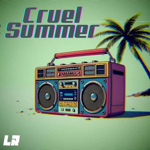 Cruel Summer (Euro Dance Mix)