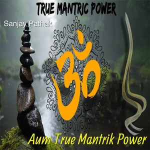 Aum True Mantrik Power