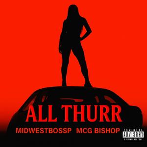 All Thurr (feat. STEPDADDY BISHOP)