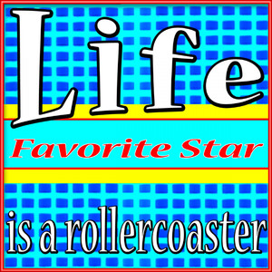 Life Is a Rollercoaster