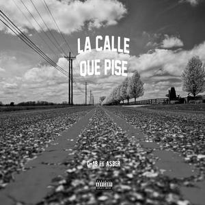 La Calle Que Pisé (feat. ASBER)