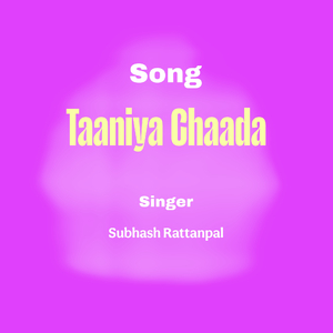 Taaniya Chaada