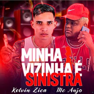Minha Vizinha é Sinistra (feat. Mc Anjo)