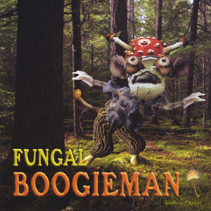 Fungal Boogieman (feat. Brandon Zimmmer & Larry Hirshberg)