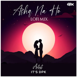 Ashq Na Ho (Lofi Mix)