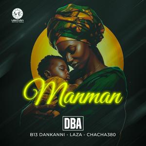 MANMAN (feat. B13 DANKANNI, LAZA & CHACHA 380)