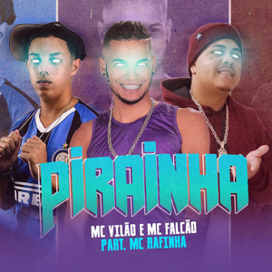 Pirainha (feat. Mc Rafinha)