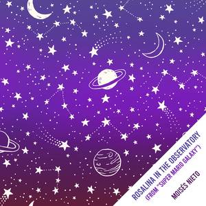 Rosalina in the Observatory (From "Super Mario Galaxy") (Piano Version)