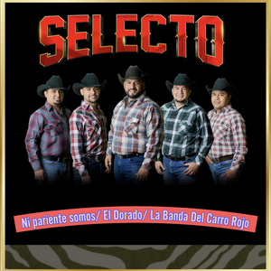 Ni Parientes Somos/ El Dorado/ La Banda del Carro Rojo