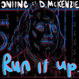 RUN IT UP (feat. D McKenzie)