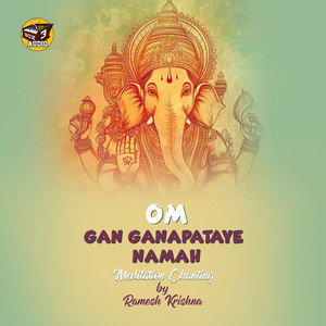 OM GAN GANAPATAYE NAMAH