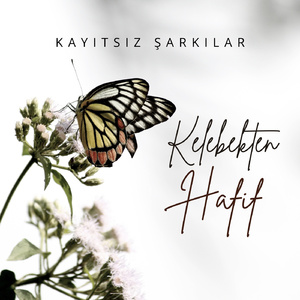 Kelebekten Hafif