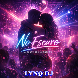 No Escuro (A Gente Se Encontrou)