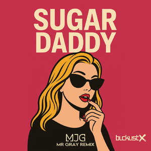Sugar Daddy (Mr Gray Extended Remix)