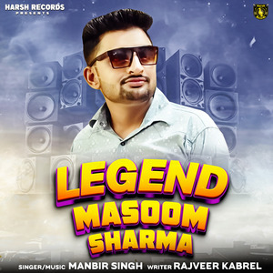 Legend Masoom Sharma