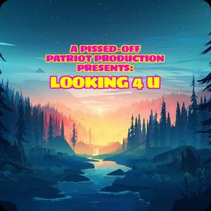 Looking 4 U