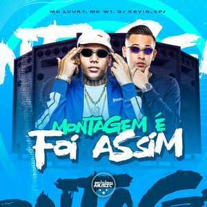 MONTAGEM É FOI ASSIM