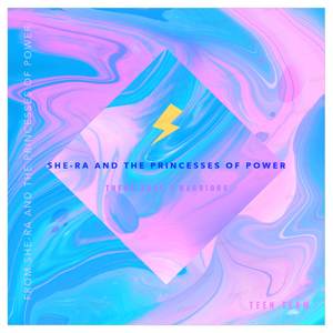 She-Ra and the Princesses of Power Theme Song: Warriors (From “She-Ra and the Princesses of Power”)