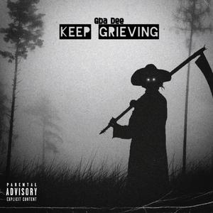 Keep Grieving