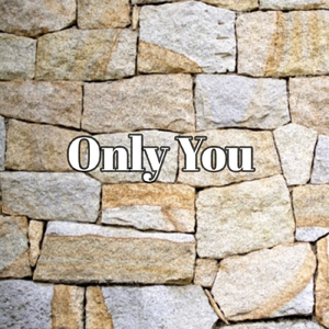 Only You