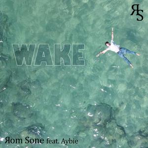 Wake (feat. Aybie)