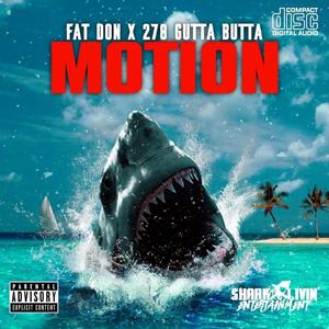 Motion (feat. 278 Gutta Butta)