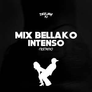 Mix Bellako Intenso (Remix)