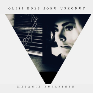 Olisipa edes joku uskonut