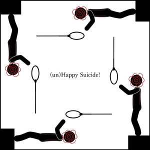 (un) Happy Suicide！