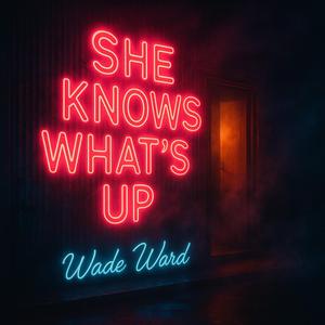 She Knows What’s Up