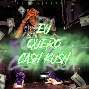 Eu Quero Cash e Kush