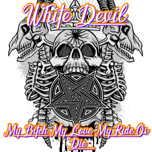 My ***** My Love My Ride or Die