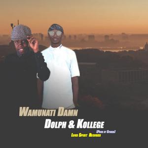 Wamunati Damn (feat. Kollege)
