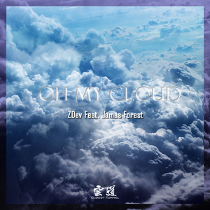 Oh My Cloud - ZDev Feat. 贰贝勒(木森)