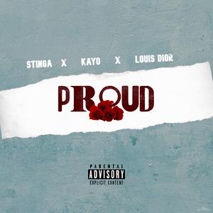 Proud (feat. Kayo & Louis Dior)