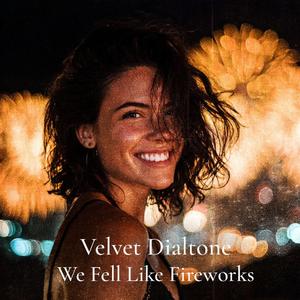 We Fell Like Fireworks