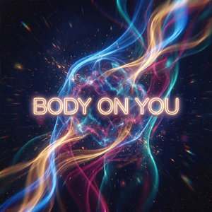 Body On You