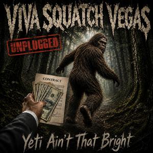 Yeti Ain't That Bright (Acoustic Unplugged)