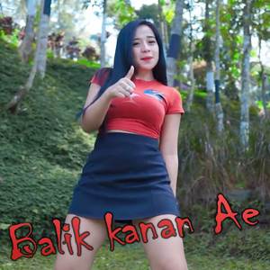 Balik kanan ae (Remix)