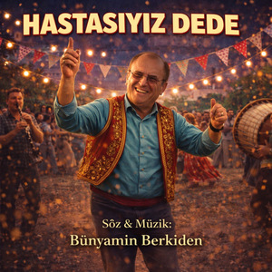 Hastasıyız Dede