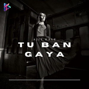 Tu Ban Gaya
