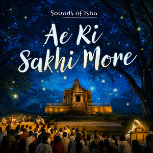 Ae Ri Sakhi More