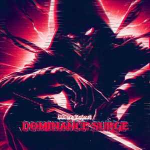 Dominance Surge (Slowed version)