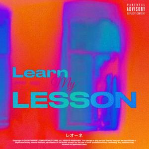 LEARN MY LESSON (feat. Lesismore)