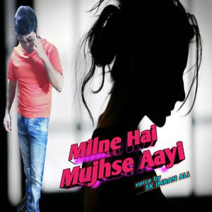 Milne Hai Mujhse Aayi