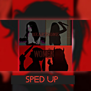 Women (Sped Up)